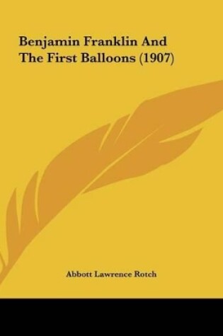Cover of Benjamin Franklin and the First Balloons (1907)