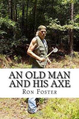 Book cover for An Old Man And His Axe