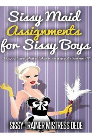 Cover of Sissy Maid Assignments for Sissy Boys