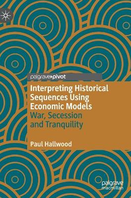 Book cover for Interpreting Historical Sequences Using Economic Models