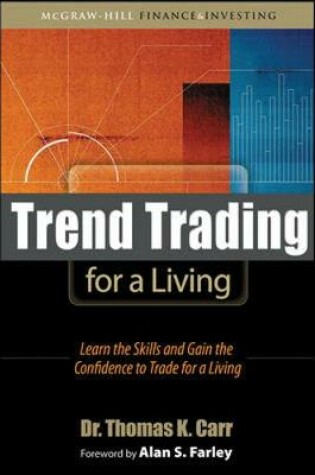 Cover of Trend Trading for a Living: Learn the Skills and Gain the Confidence to Trade for a Living