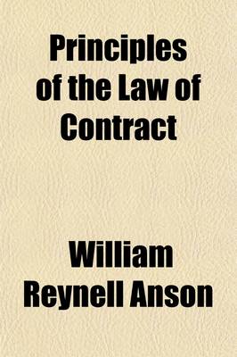 Book cover for Principles of the Law of Contract; With a Chapter on the Law of Agency