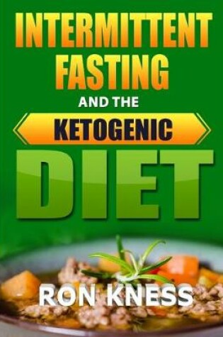 Cover of Intermittent Fasting and the Ketogenic Diet