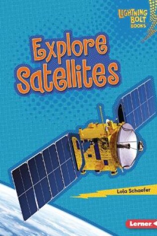 Cover of Explore Satellites