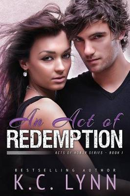 An Act of Redemption by K C Lynn