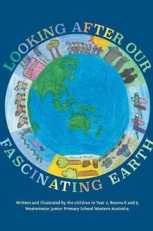 Cover of Looking After Our Fascinating Earth