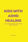 Book cover for Kids with ADHD Healing