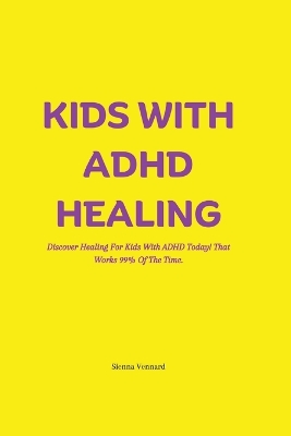 Cover of Kids with ADHD Healing
