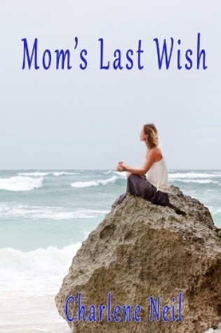 Cover of Mom's Last Wish