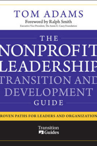 Cover of The Nonprofit Leadership Transition and Development Guide