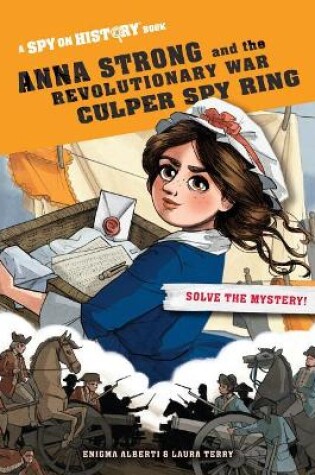 Cover of Anna Strong and the Revolutionary War Culper Spy Ring