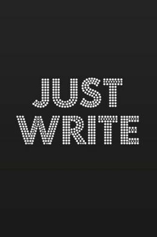 Cover of Just Write