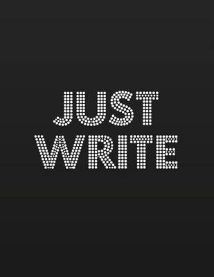 Book cover for Just Write