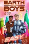 Book cover for Earth Boys Are Easy