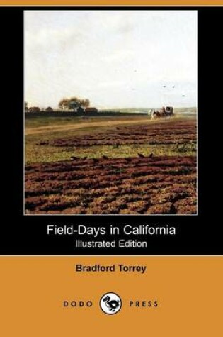 Cover of Field-Days in California (Illustrated Edition) (Dodo Press)