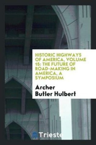 Cover of Historic Highways of America, Volume 15