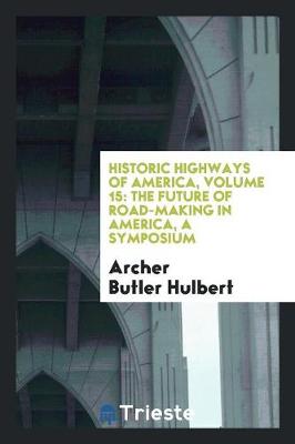 Book cover for Historic Highways of America, Volume 15