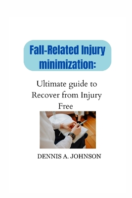 Book cover for Fall-Related Injury Minimization