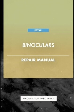 Cover of Binoculars - Repair Manual