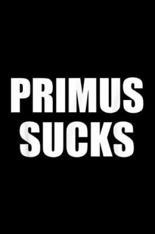 Cover of Primus Sucks Notebook