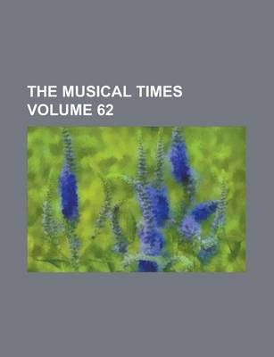 Book cover for The Musical Times Volume 62