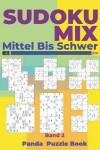 Book cover for Sudoku Mix Mittel Bis Schwer - Band 2