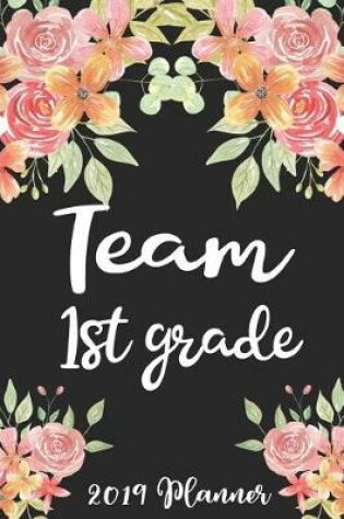 Cover of Team 1st Grade 2019 Planner