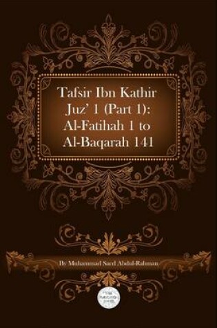 Cover of Tafsir Ibn Kathir Juz' 1 (Part 1)