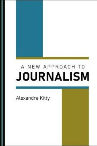 Cover of A New Approach to Journalism