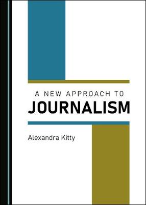 Book cover for A New Approach to Journalism