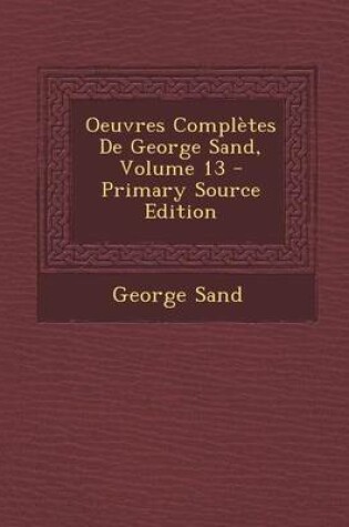 Cover of Oeuvres Completes de George Sand, Volume 13