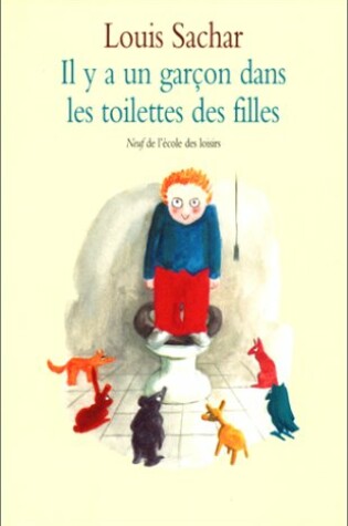 Cover of Il Y a Un Garcon Dans Les Toilettes Des Filles