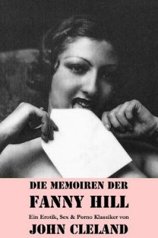 Cover of Die Memoiren der Fanny Hill (Ein Erotik, Sex & Porno Klassiker)