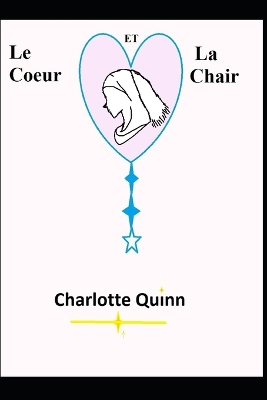 Book cover for Le coeur et la chair