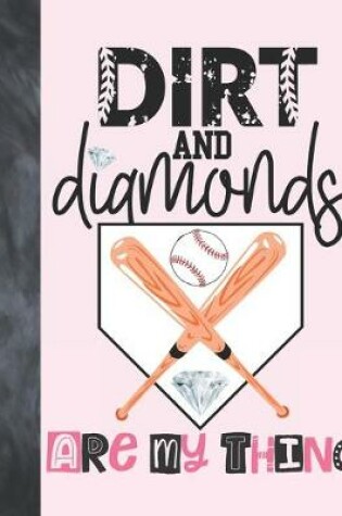 Cover of Dirt And Diamonds Are My Thing