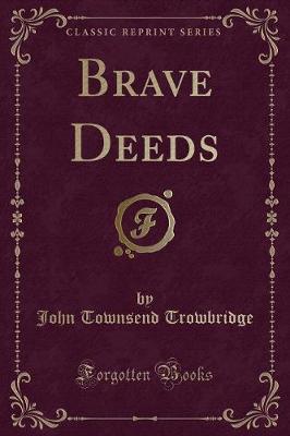 Book cover for Brave Deeds (Classic Reprint)