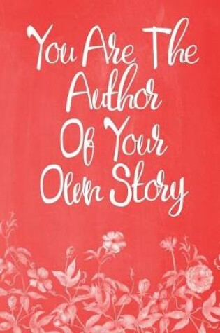 Cover of Pastel Chalkboard Journal - You Are The Author Of Your Own Story (Red-White)