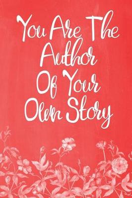 Cover of Pastel Chalkboard Journal - You Are The Author Of Your Own Story (Red-White)