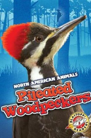 Cover of Pileated Woodpeckers