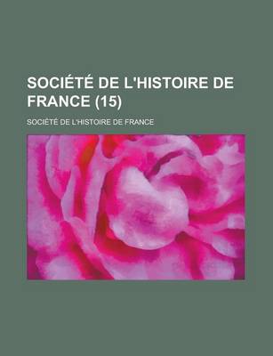 Book cover for Societe de L'Histoire de France (15 )
