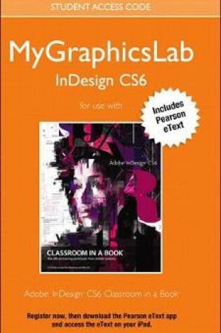 Cover of Adobe Indesign Cs6 Classroom in a Book Plus Mylab Graphics Course - Access Card Package