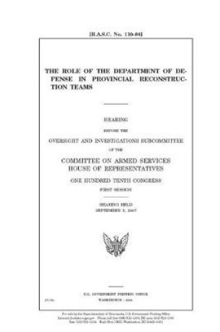 Cover of The role of the Department of Defense in Provincial Reconstruction Teams