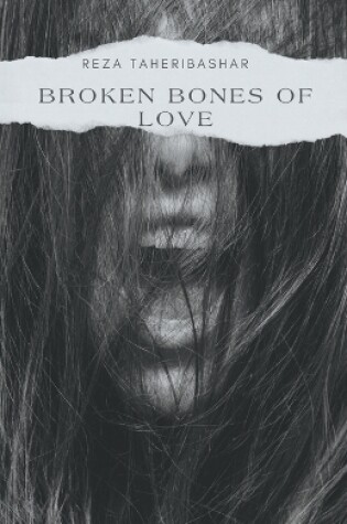 Cover of Broken Bones Of Love