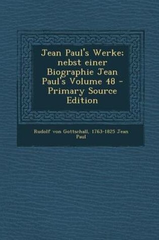 Cover of Jean Paul's Werke; Nebst Einer Biographie Jean Paul's Volume 48 - Primary Source Edition