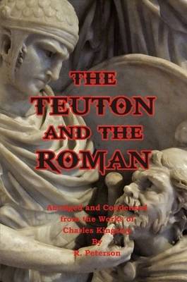 Book cover for The Teuton and the Roman