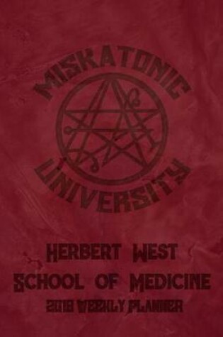 Cover of Herbert West School of Medicine 2019 Weekly Planner