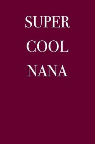 Cover of Super Cool Nana