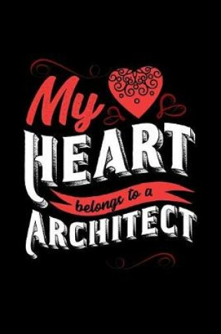 Cover of My Heart Belongs to a Architect