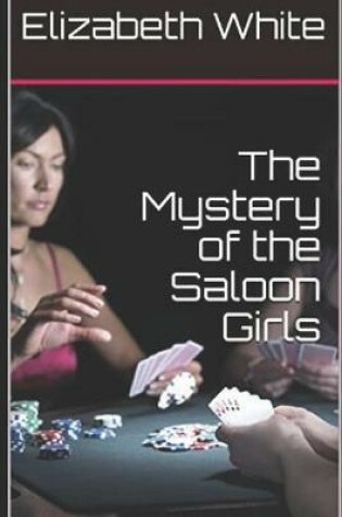 Cover of The Mystery of the Saloon Girls