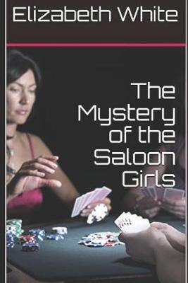 Book cover for The Mystery of the Saloon Girls